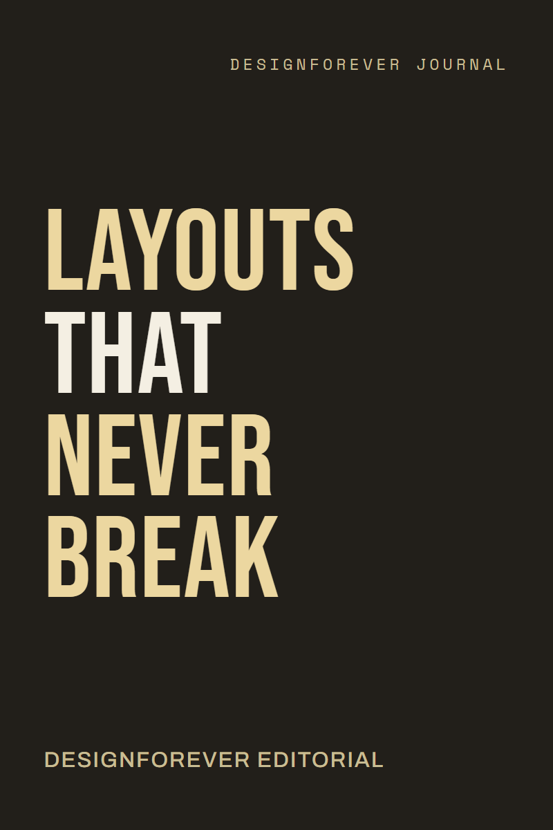 Layouts That Never Break